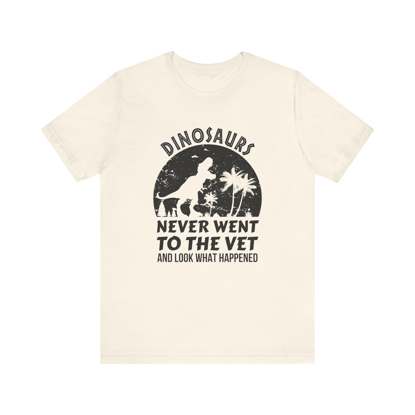 Dinosaurs Never Went To The Vet T-Shirt