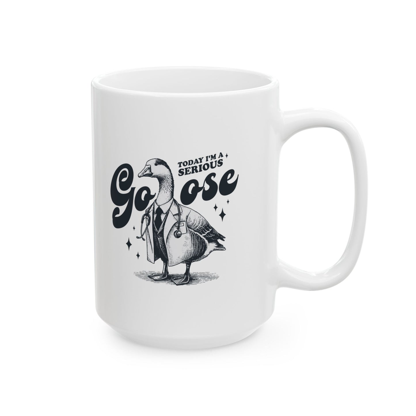 Today I'm A Serious Goose Mug