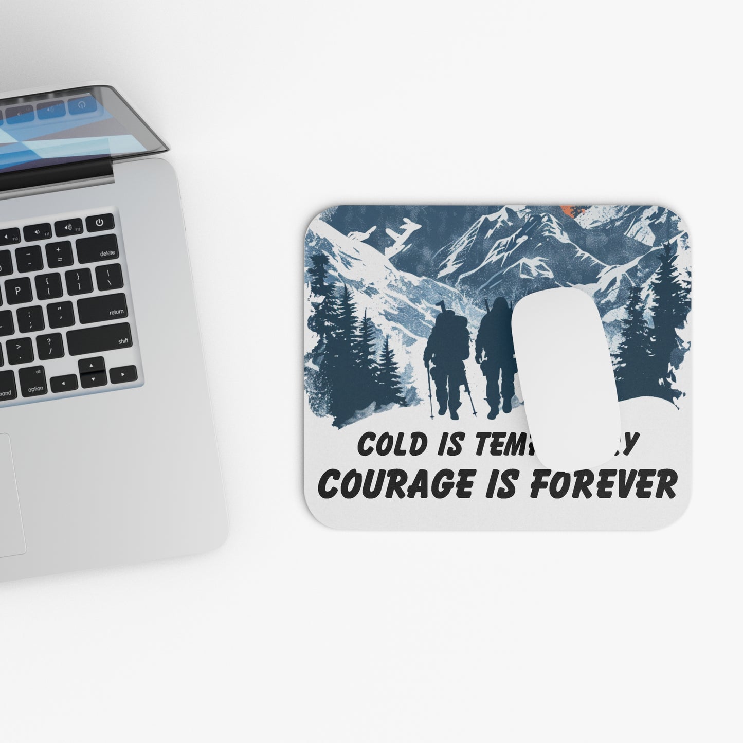 Courage is Forever Mouse Pad