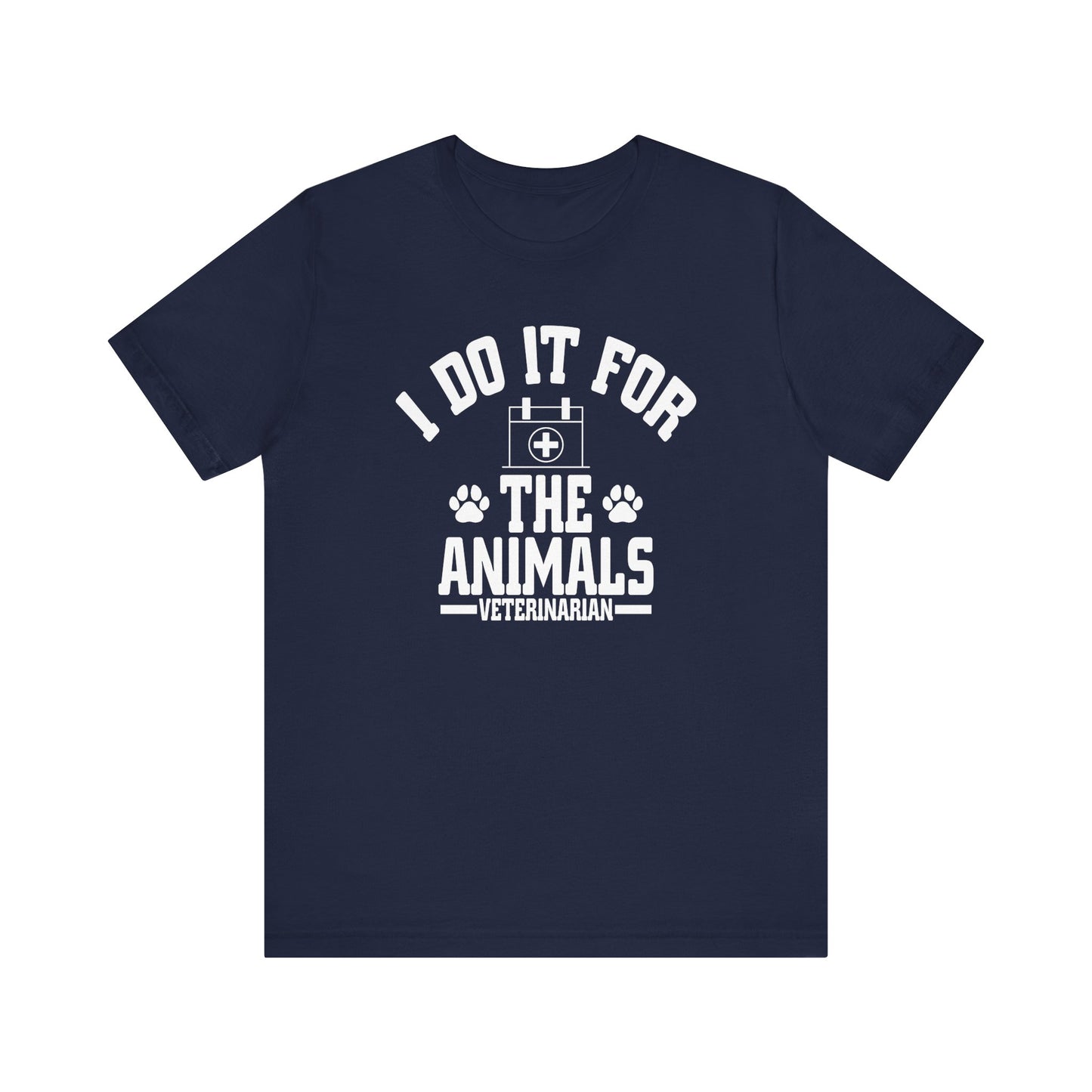 Veterinarian - I Do It For... T-Shirt