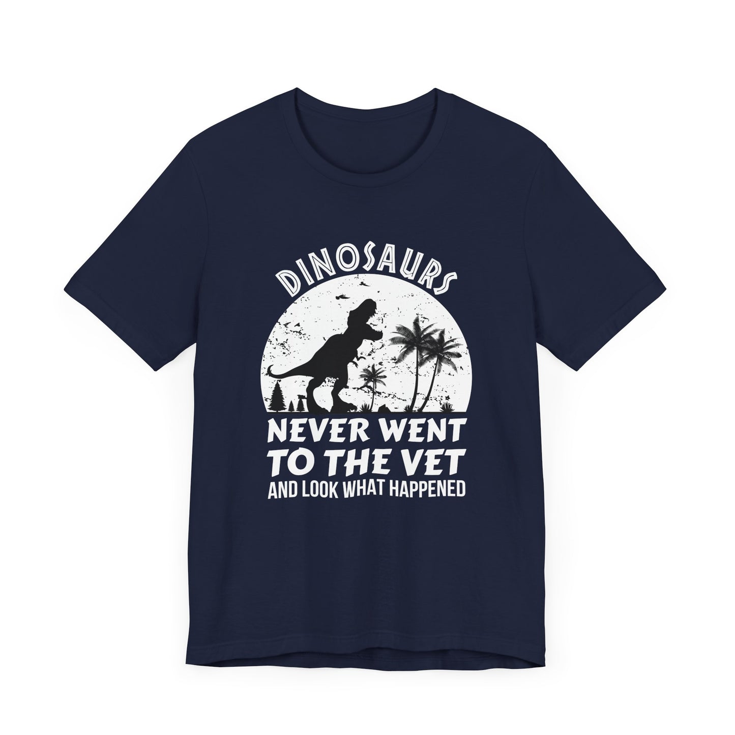Dinosaurs Never Went To The Vet T-Shirt