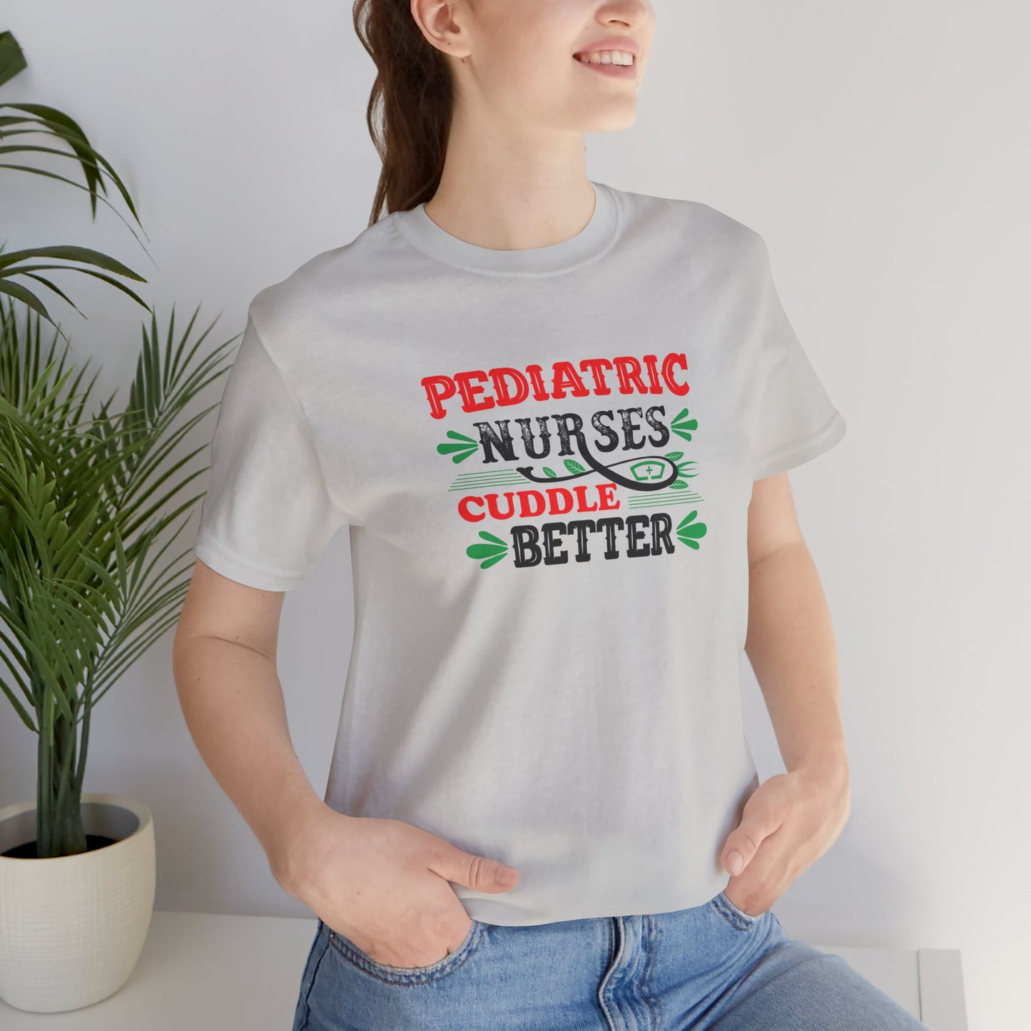 Pediatric Nurses Cuddle Better T-Shirt