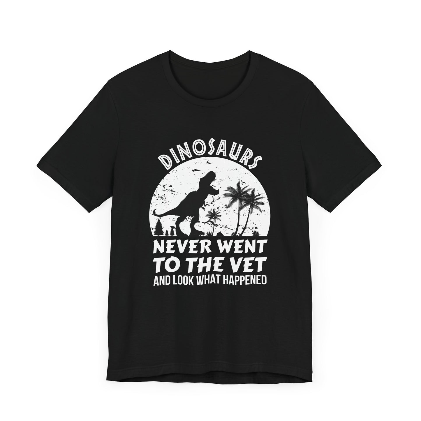Dinosaurs Never Went To The Vet T-Shirt