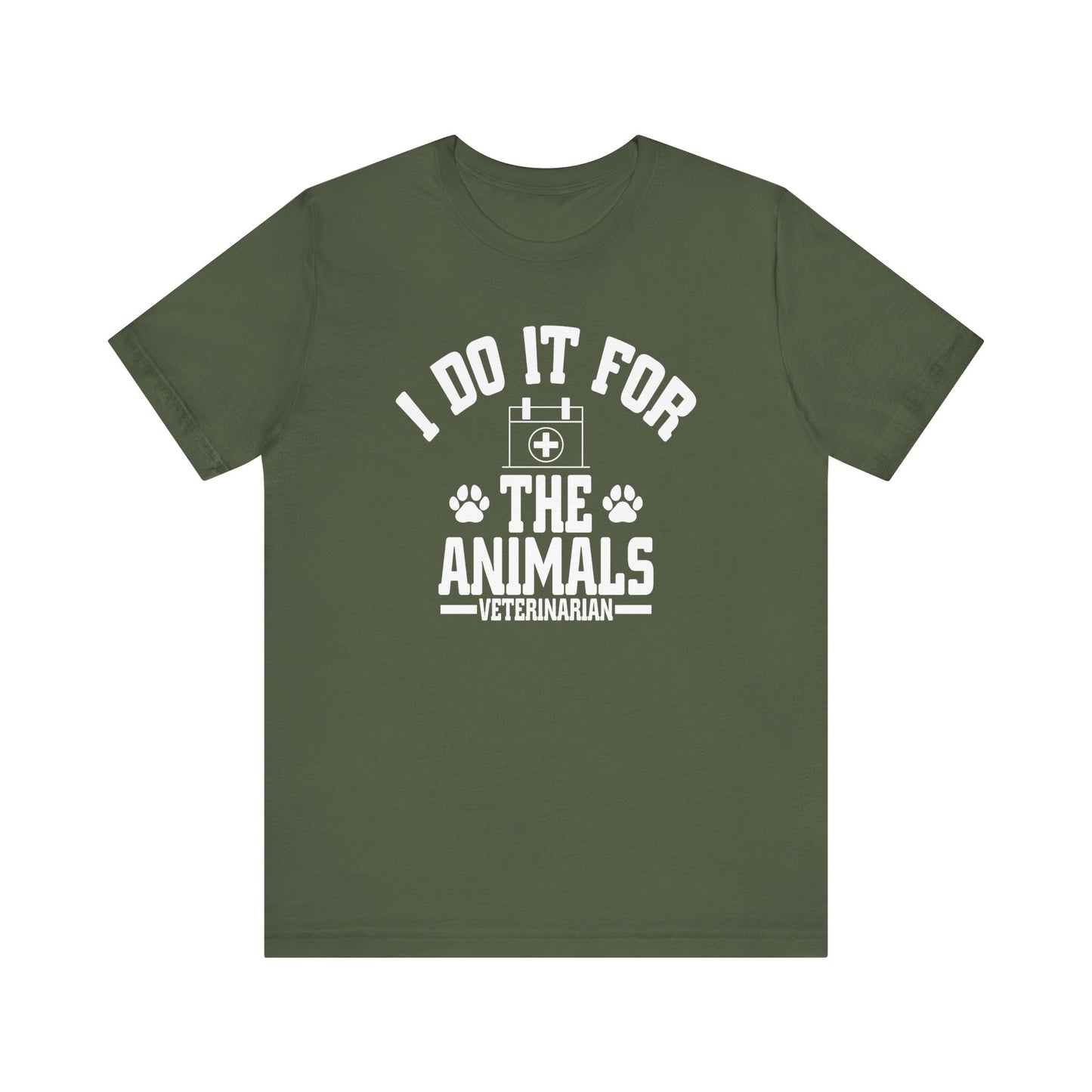 Veterinarian - I Do It For... T-Shirt
