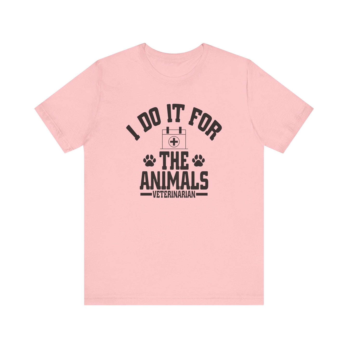 Veterinarian - I Do It For... T-Shirt