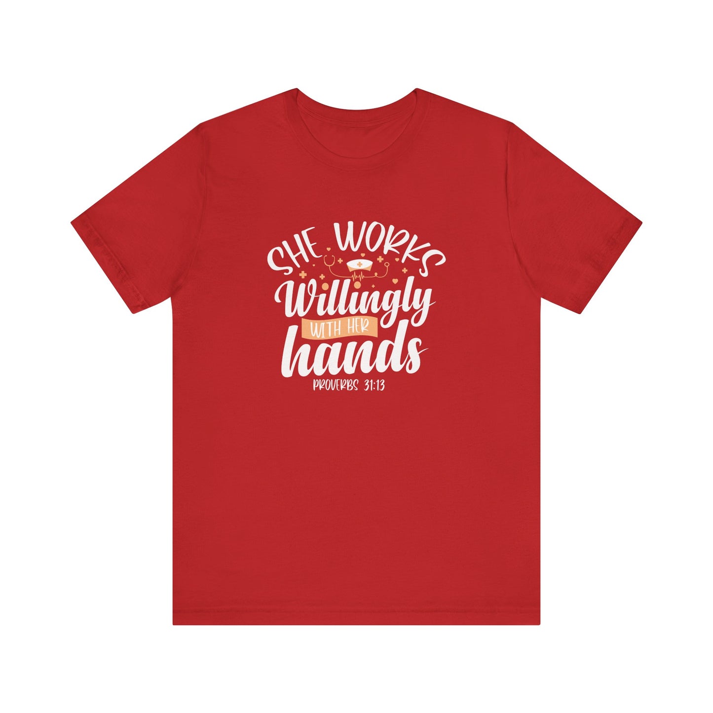 She Works Willingly With Her Hands T-Shirt