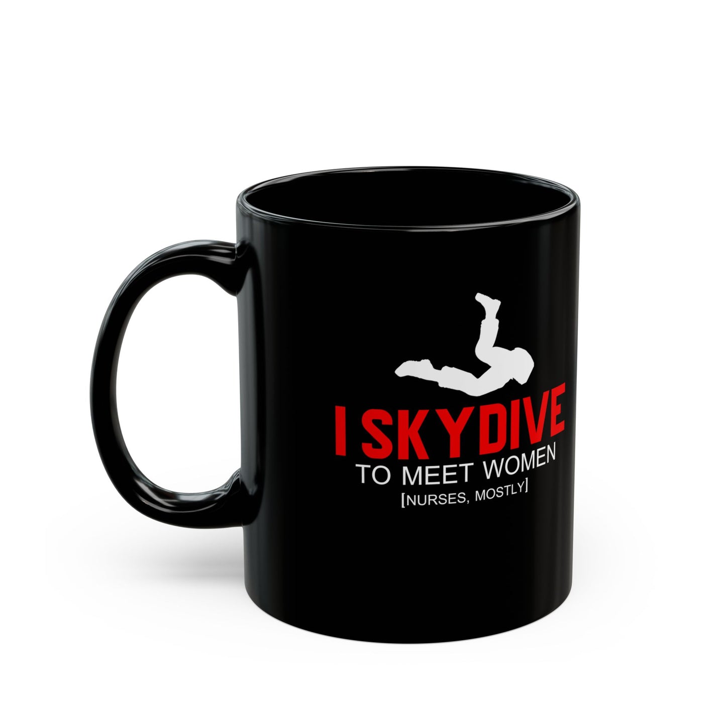 I Skydive to Meet Women Mug