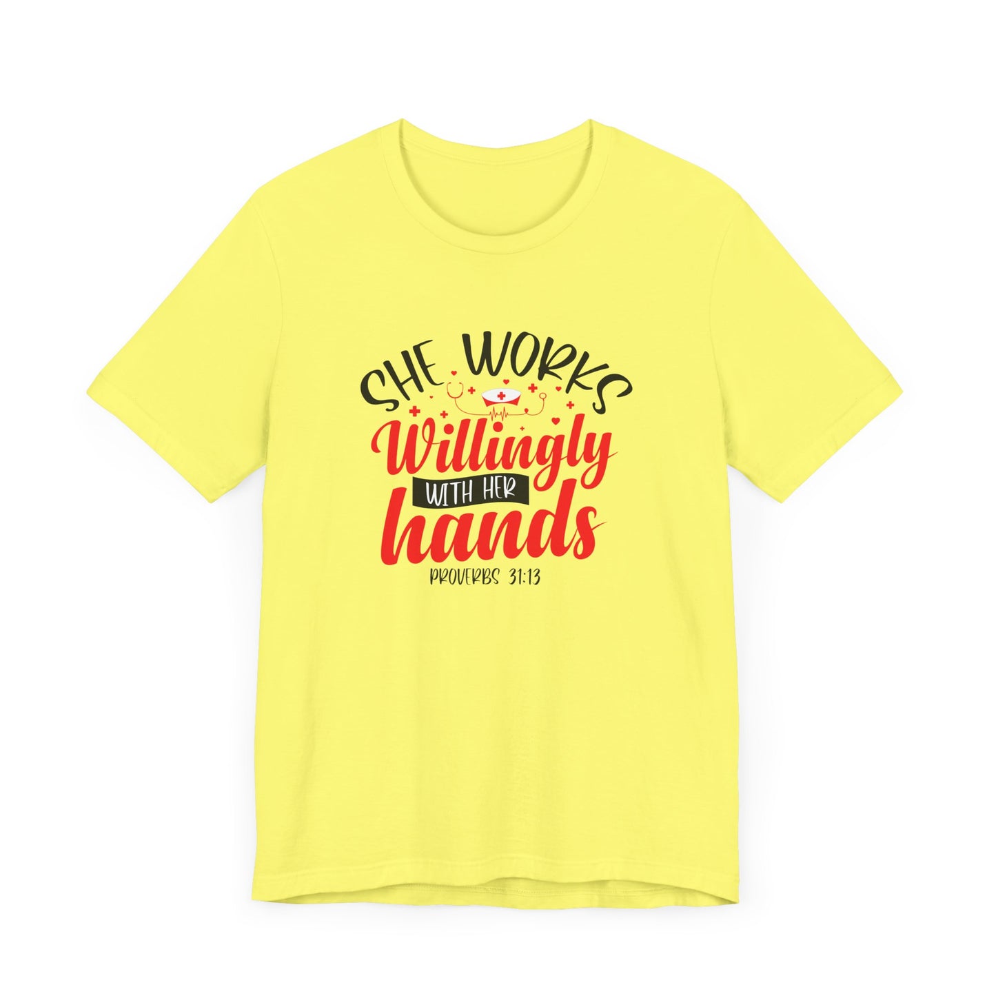 She Works Willingly With Her Hands T-Shirt