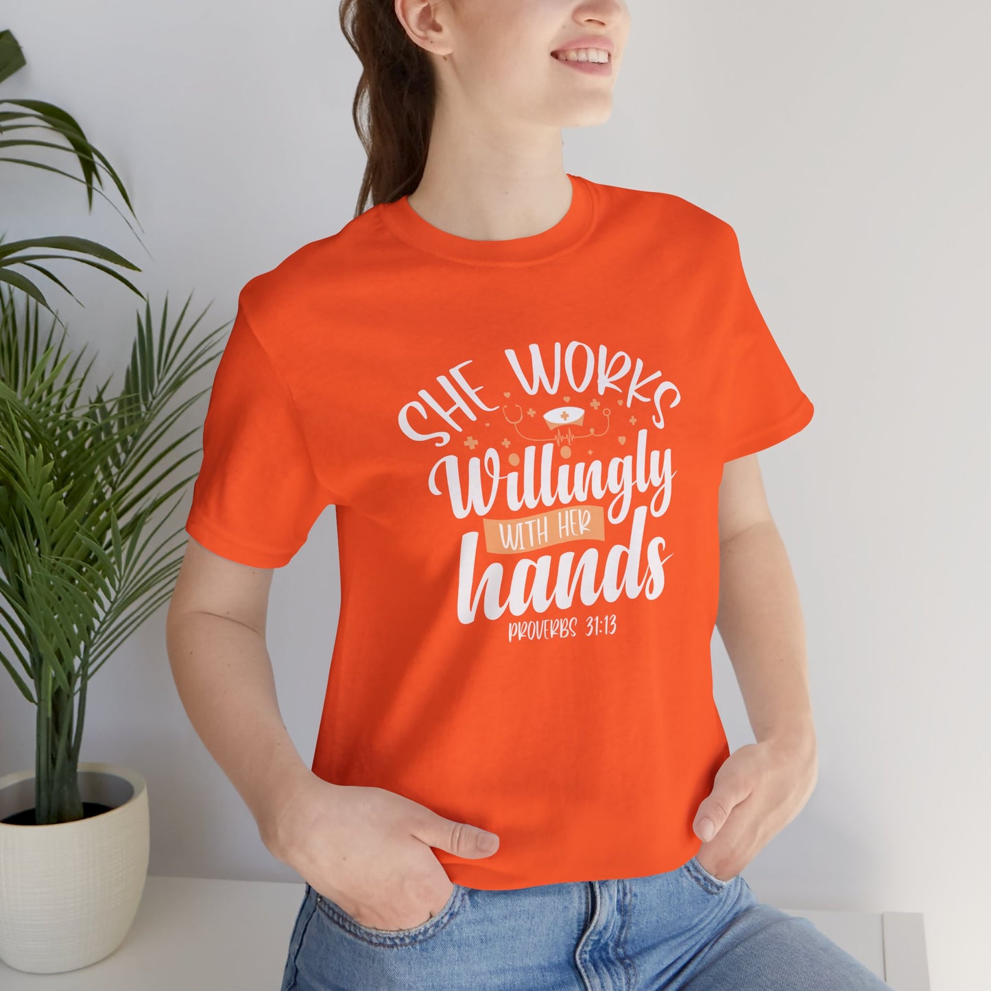 She Works Willingly With Her Hands T-Shirt