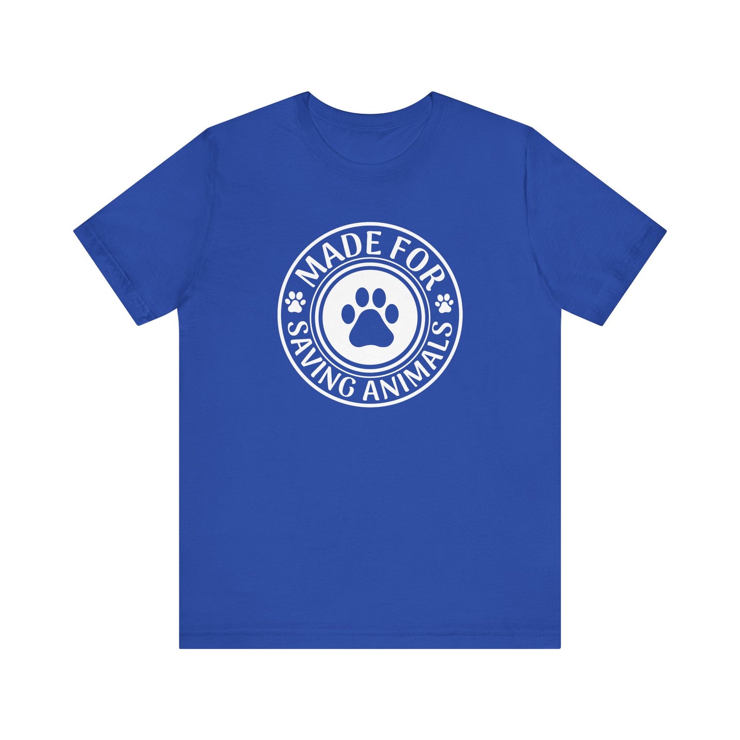 Made For Saving Animals T-Shirt