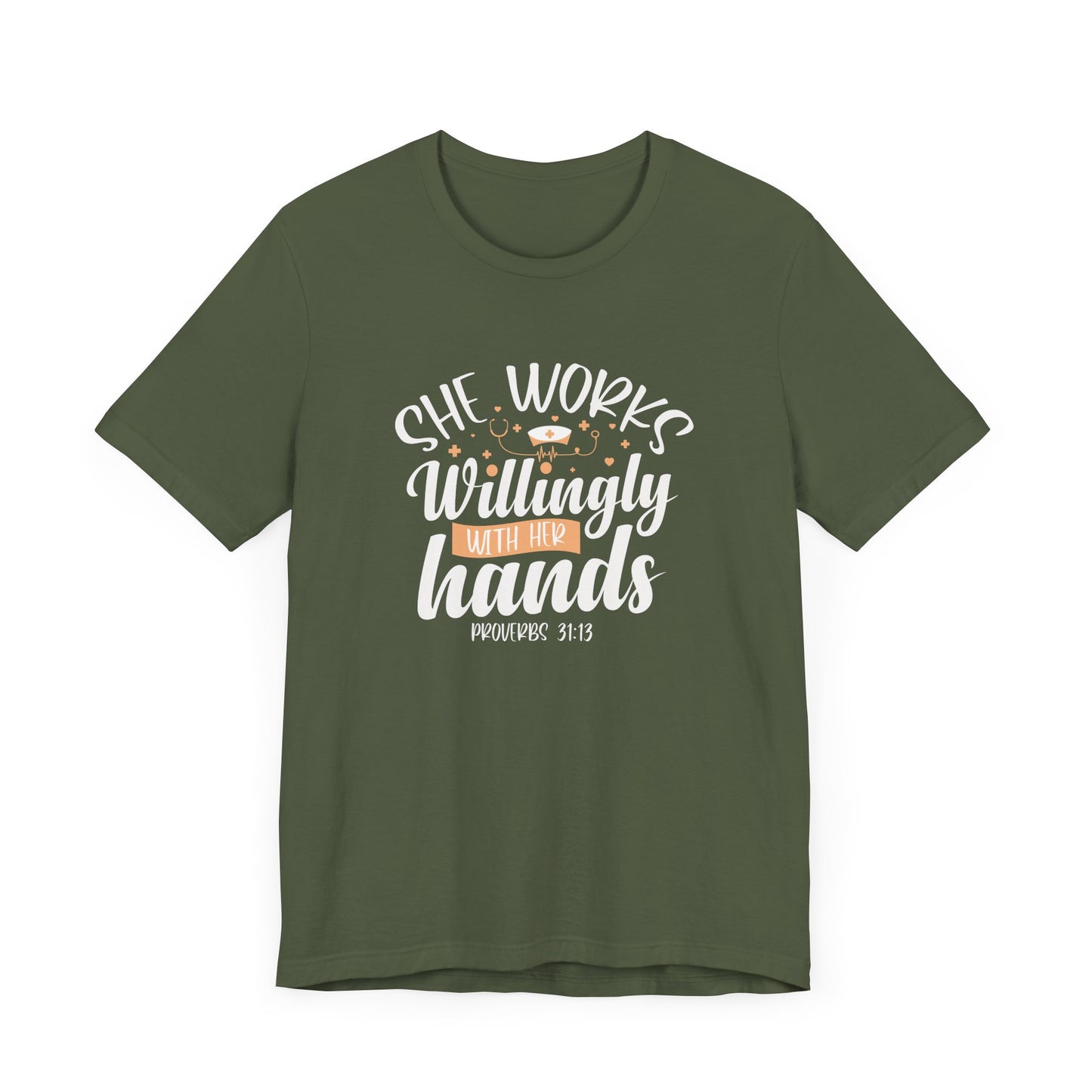 She Works Willingly With Her Hands T-Shirt