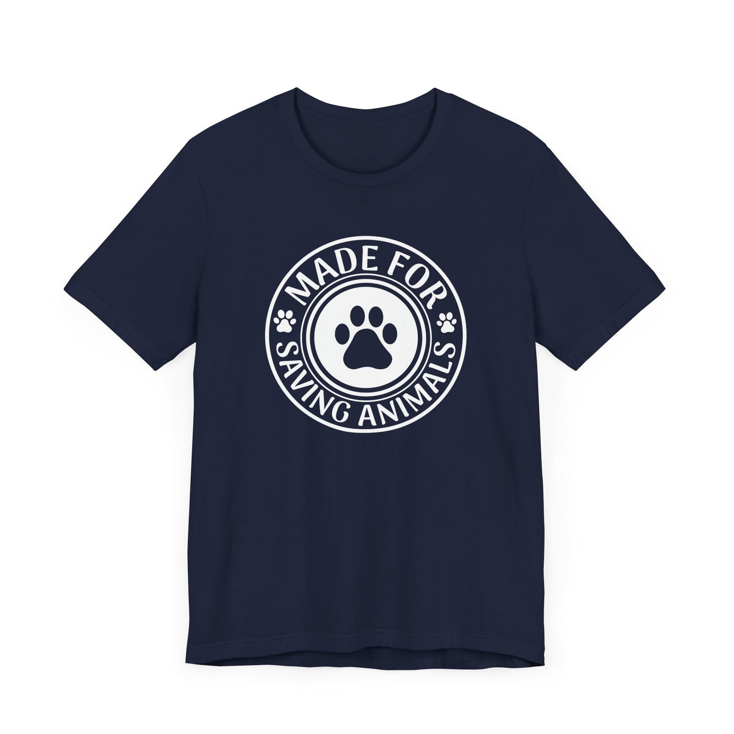 Made For Saving Animals T-Shirt