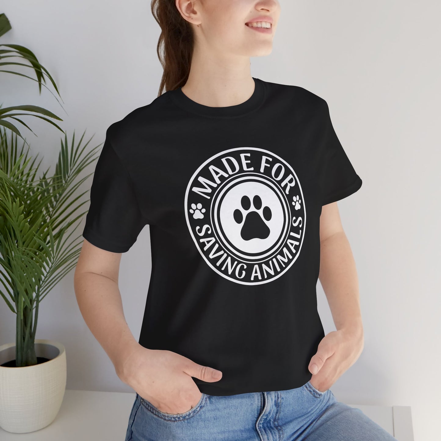 Made For Saving Animals T-Shirt