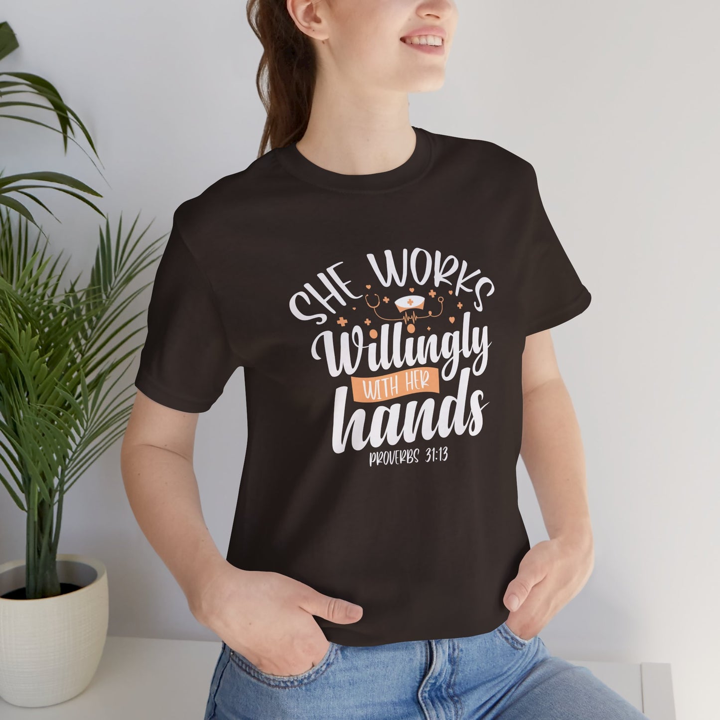 She Works Willingly With Her Hands T-Shirt