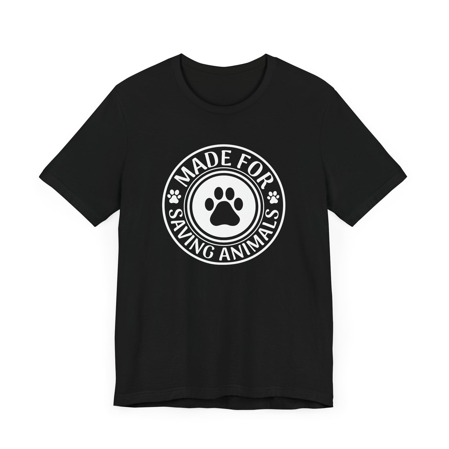 Made For Saving Animals T-Shirt