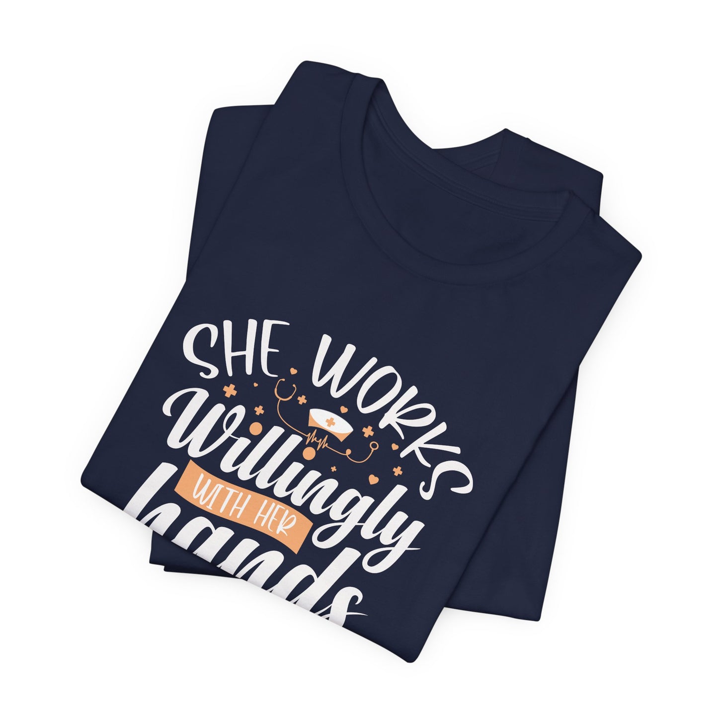 She Works Willingly With Her Hands T-Shirt