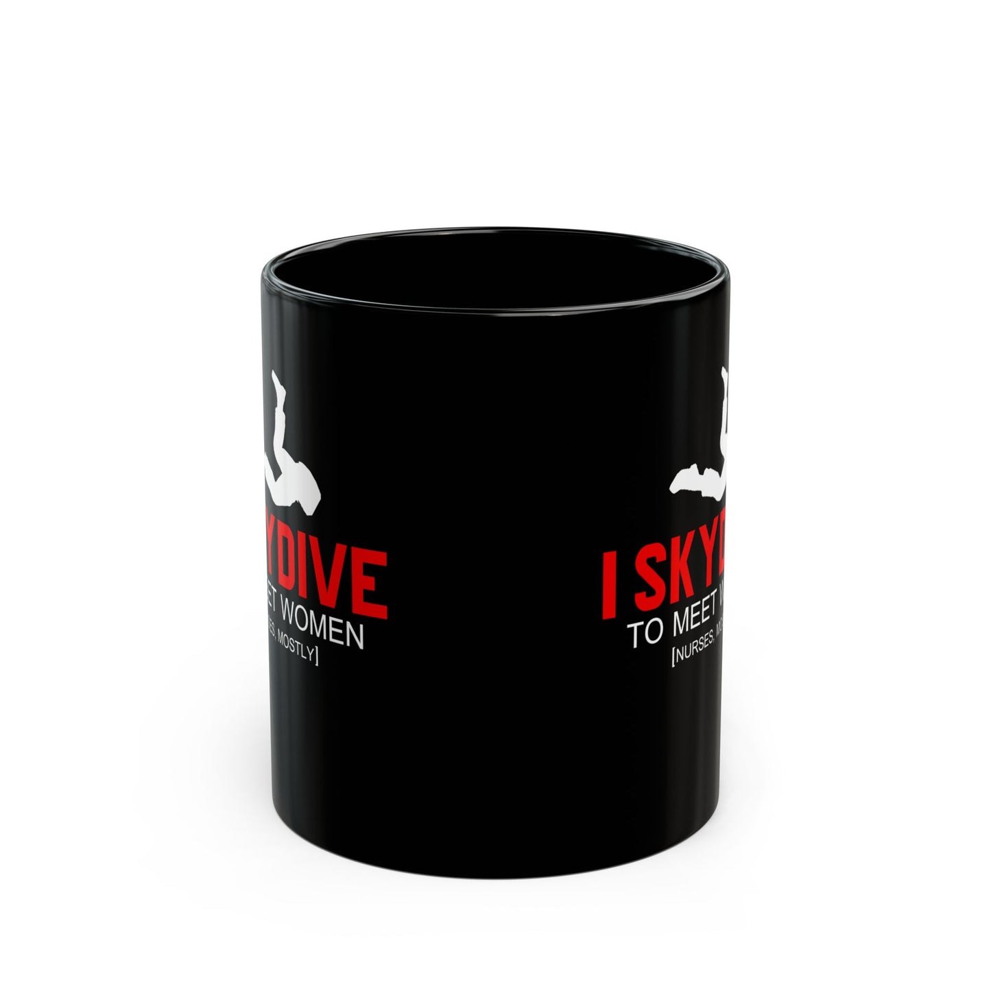 I Skydive to Meet Women Mug