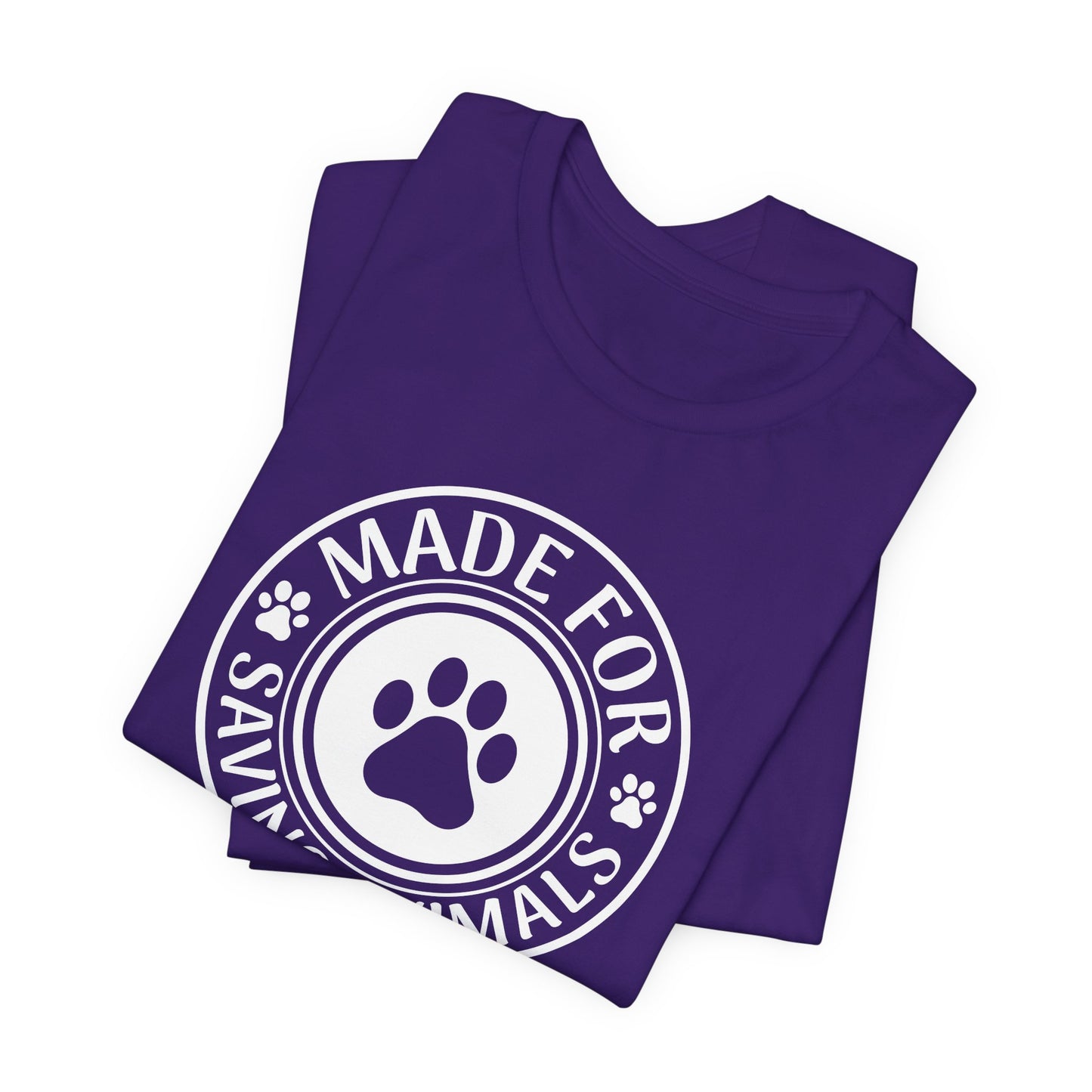 Made For Saving Animals T-Shirt