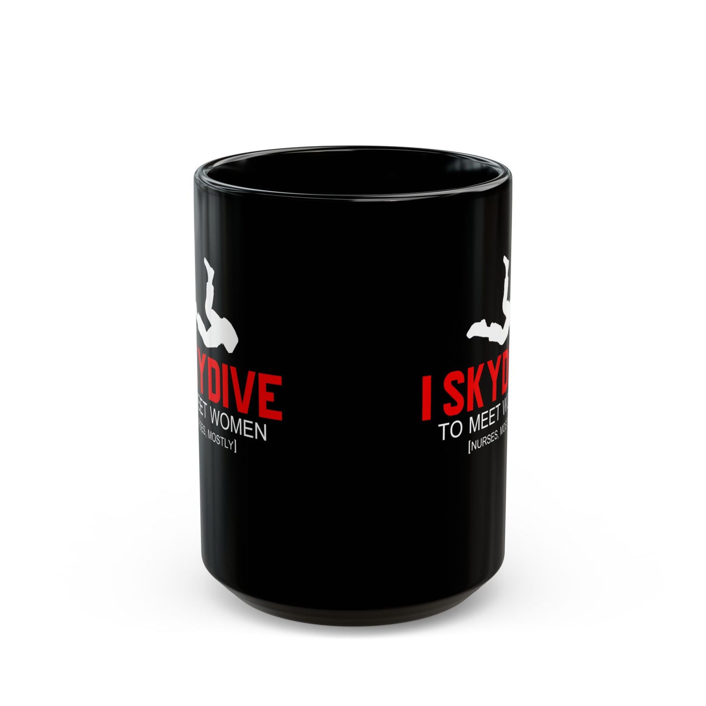 I Skydive to Meet Women Mug