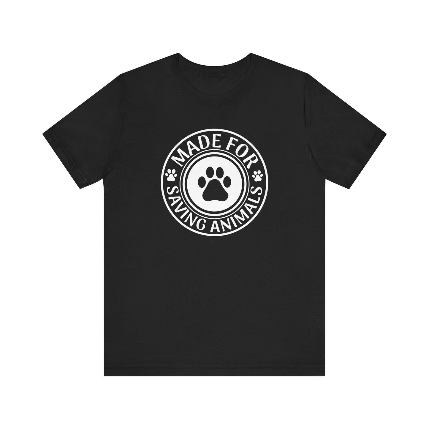 Made For Saving Animals T-Shirt