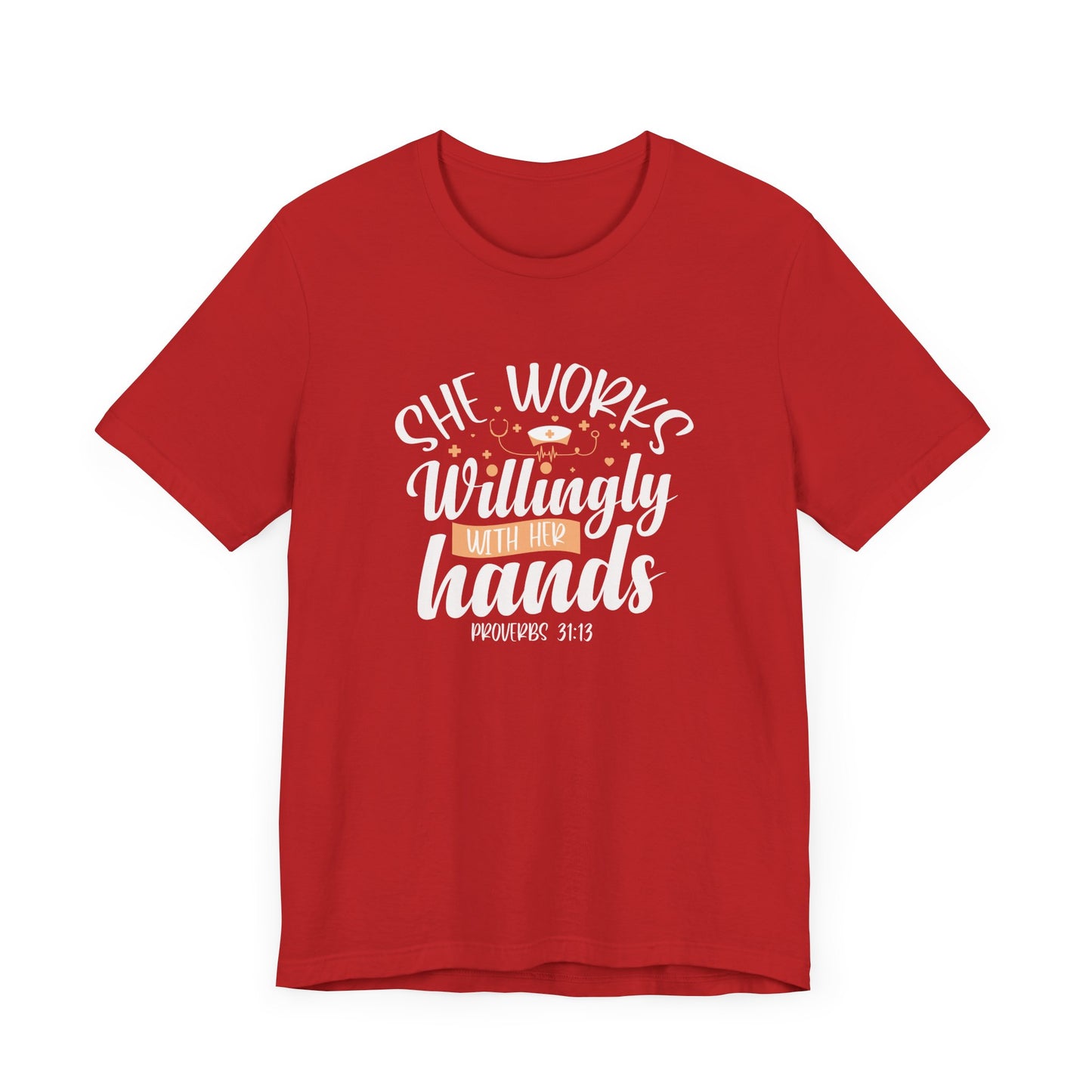 She Works Willingly With Her Hands T-Shirt
