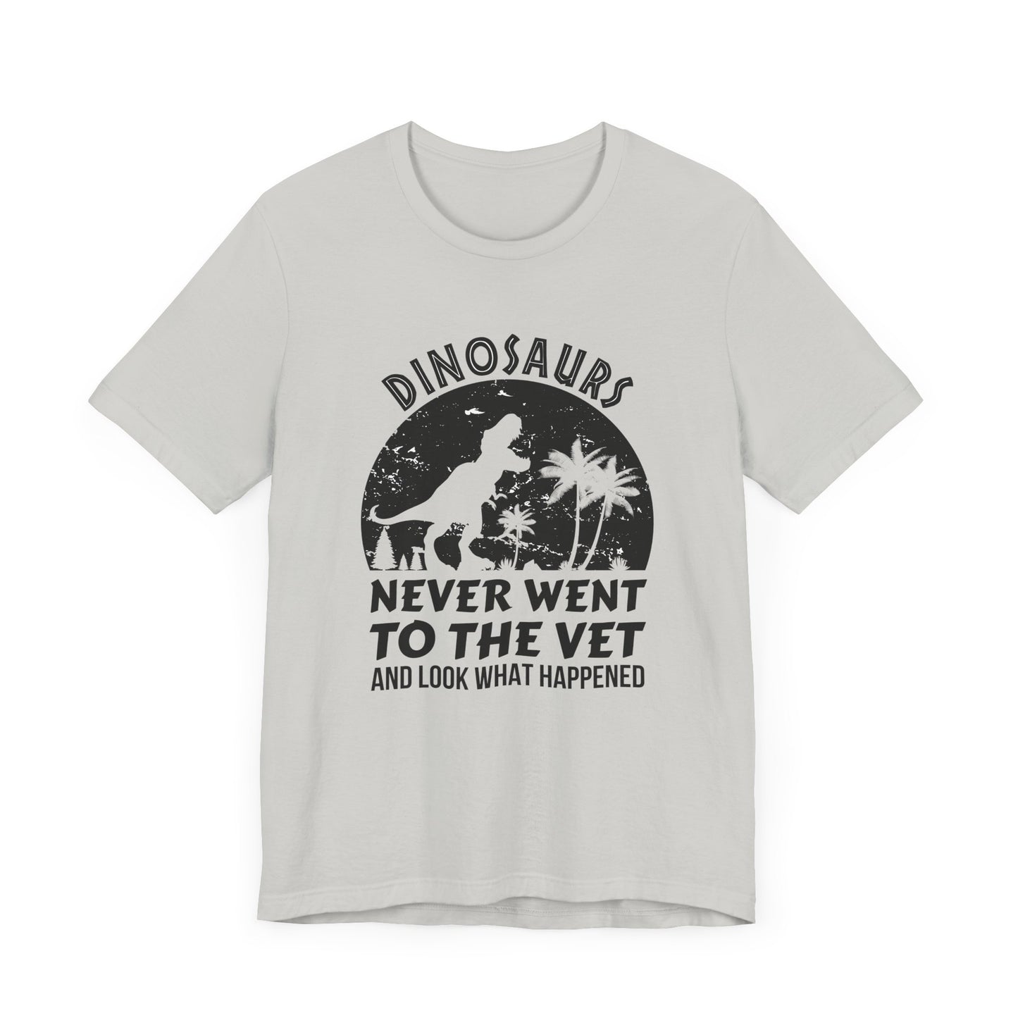 Dinosaurs Never Went To The Vet T-Shirt