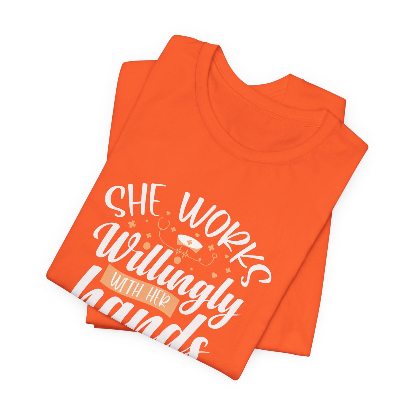 She Works Willingly With Her Hands T-Shirt