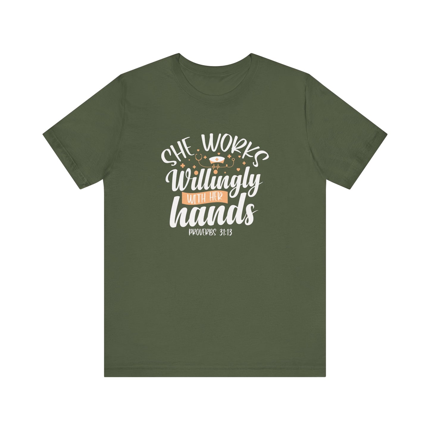 She Works Willingly With Her Hands T-Shirt