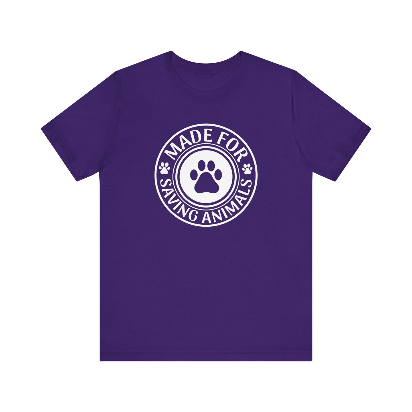 Made For Saving Animals T-Shirt