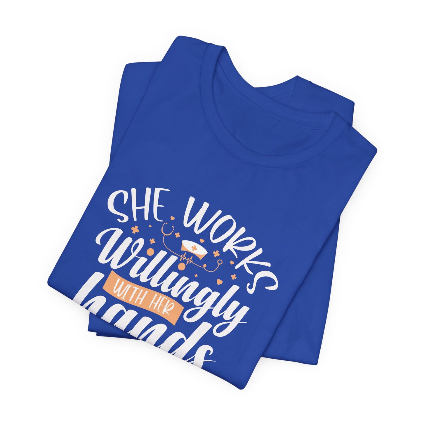 She Works Willingly With Her Hands T-Shirt
