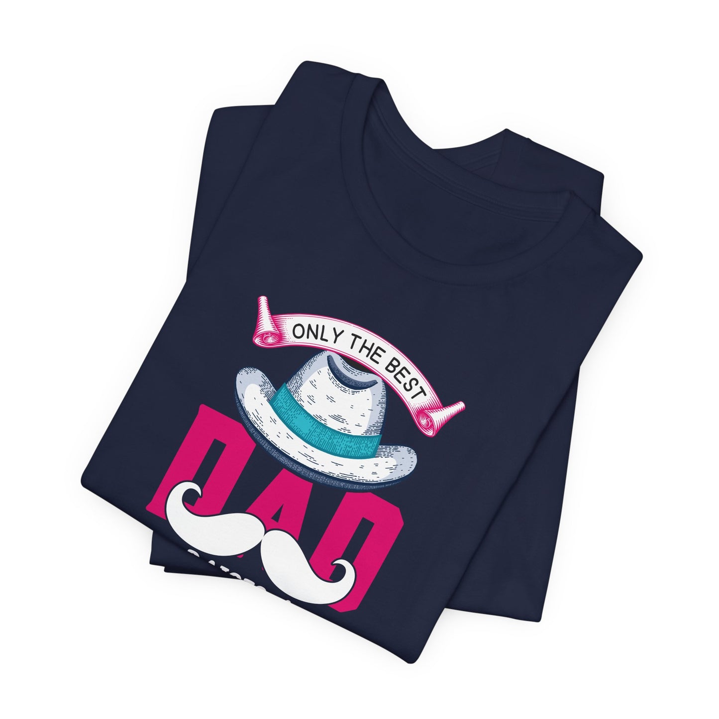 Only The Best Dad Raises A Nurse T-Shirt