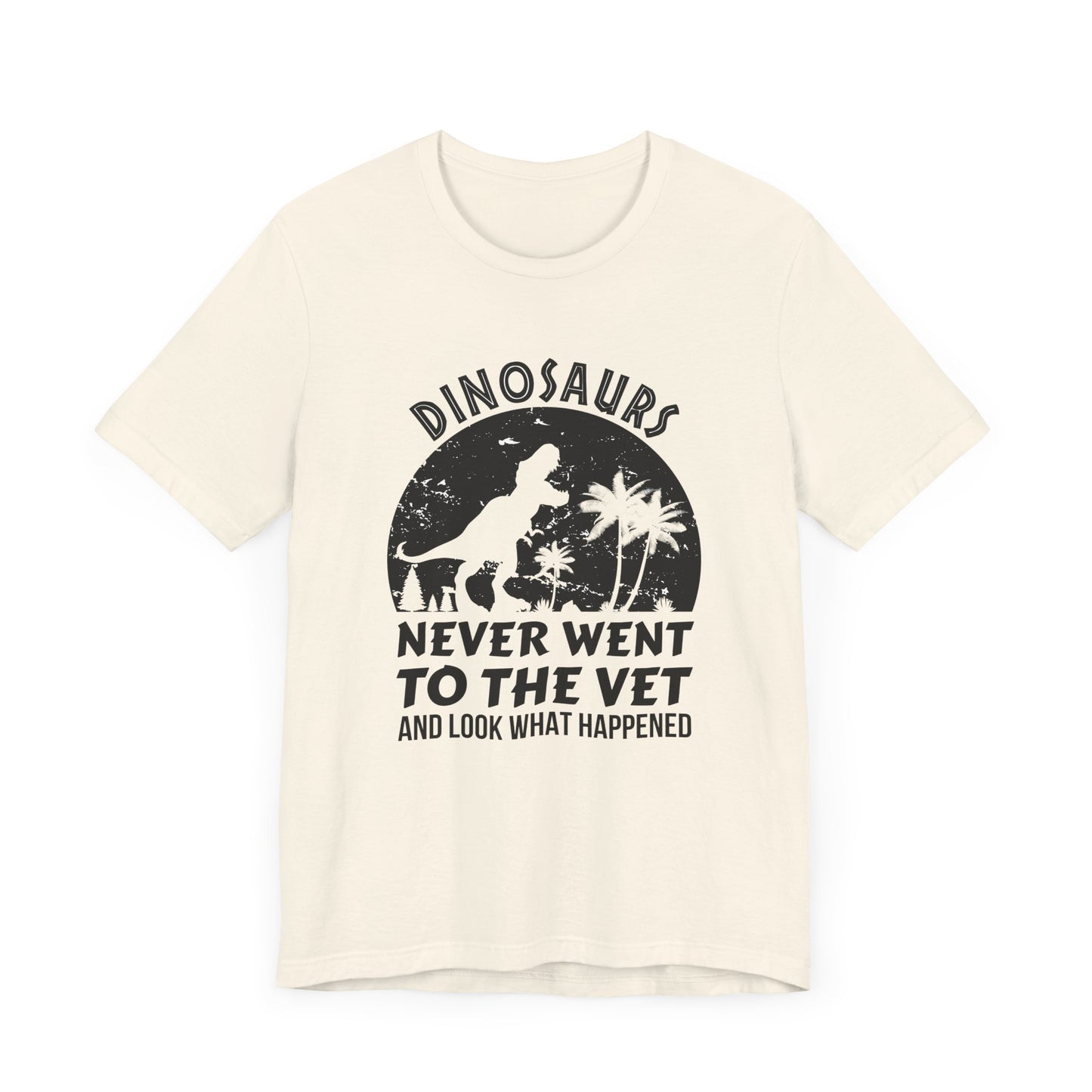 Dinosaurs Never Went To The Vet T-Shirt