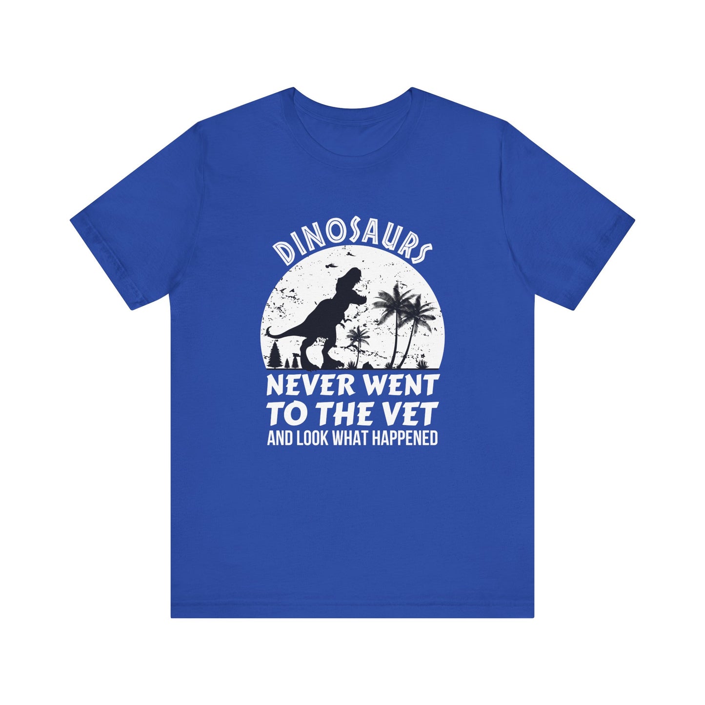Dinosaurs Never Went To The Vet T-Shirt