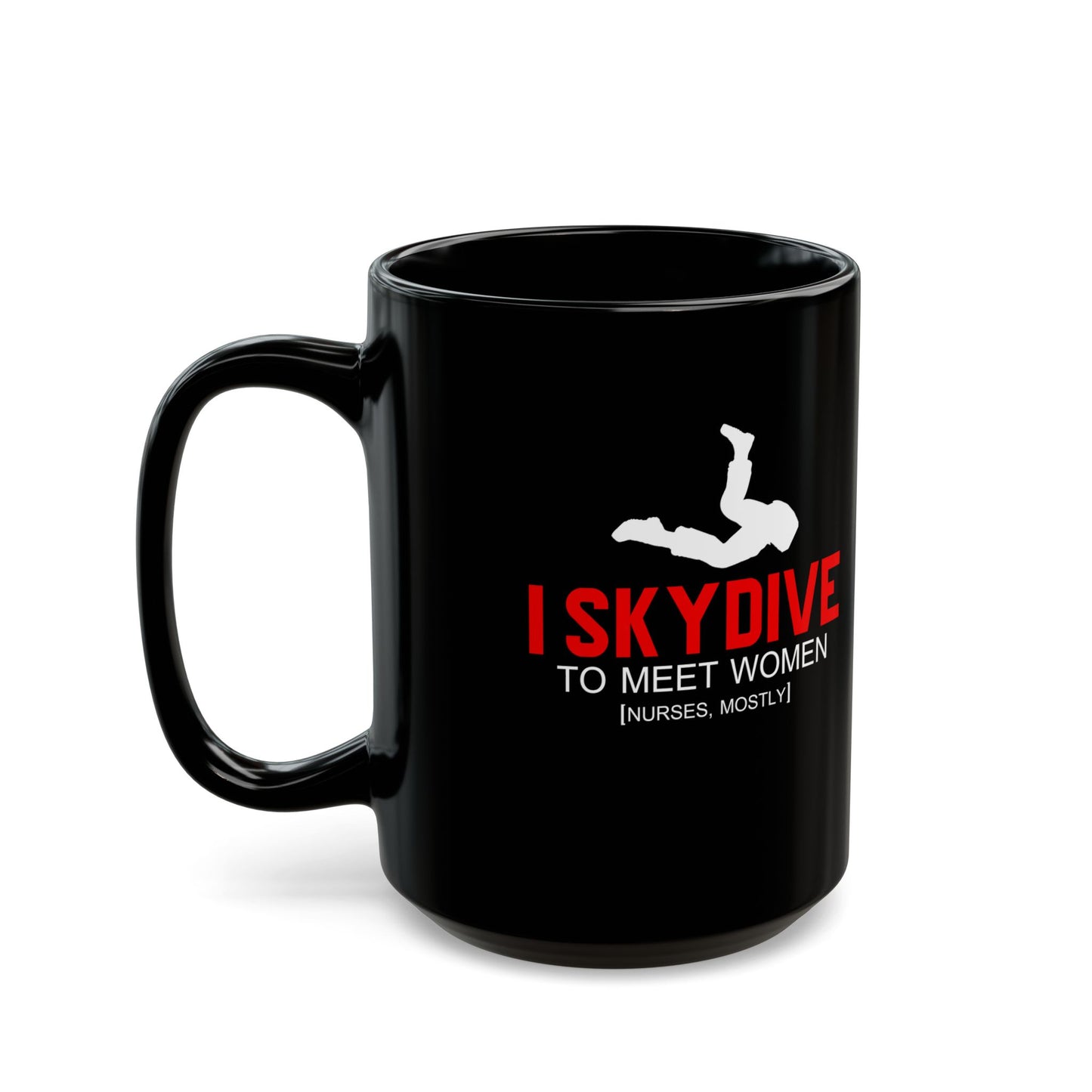 I Skydive to Meet Women Mug