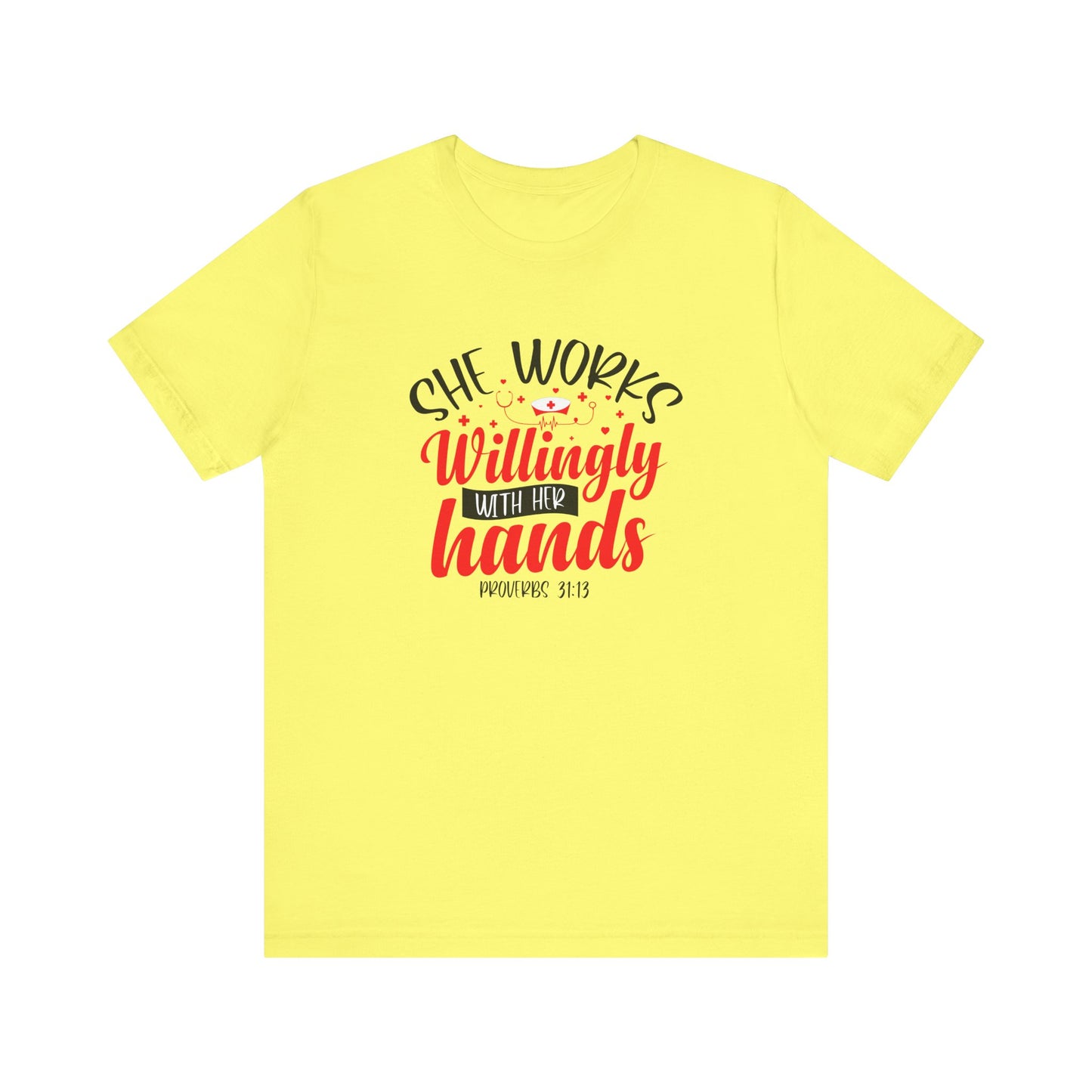 She Works Willingly With Her Hands T-Shirt
