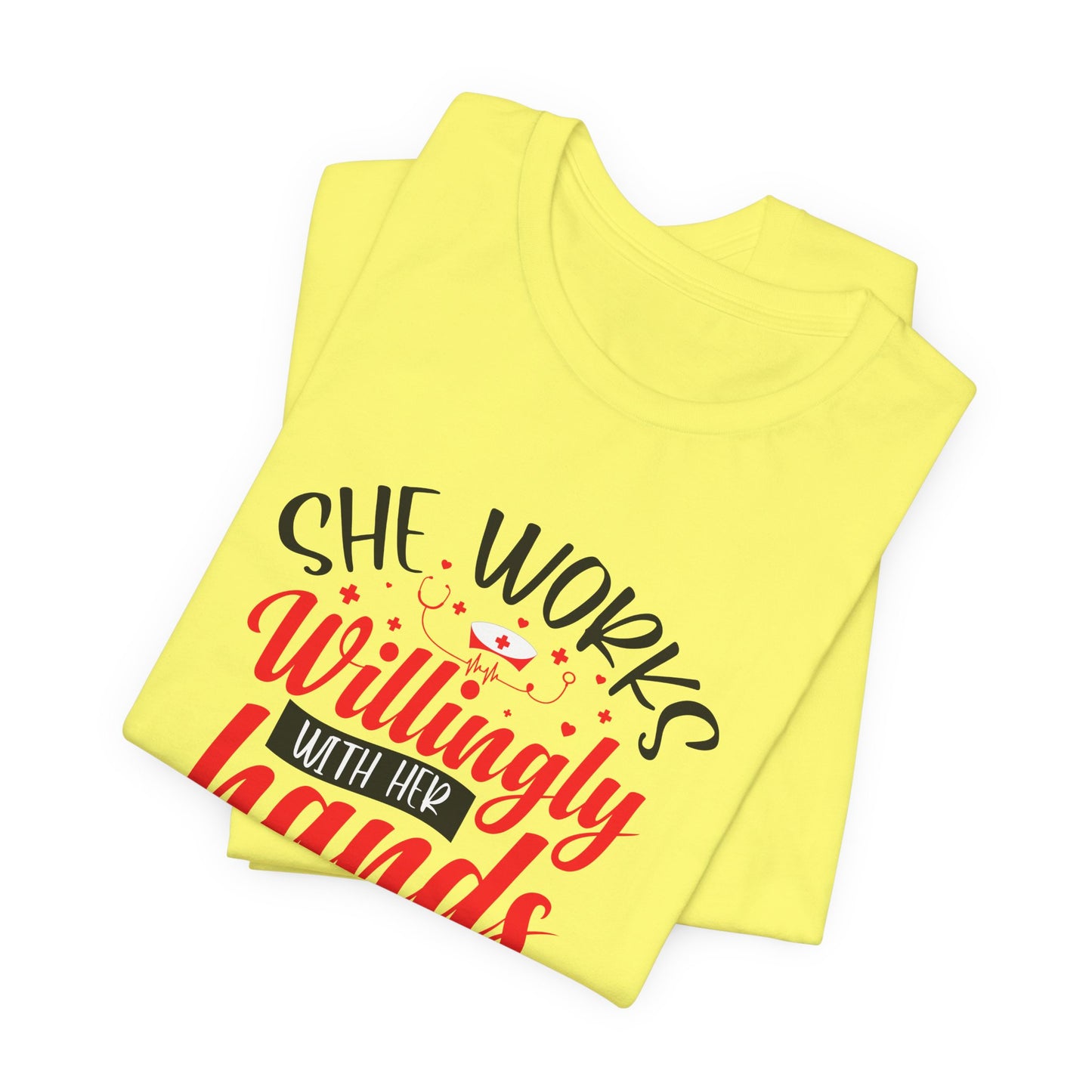 She Works Willingly With Her Hands T-Shirt