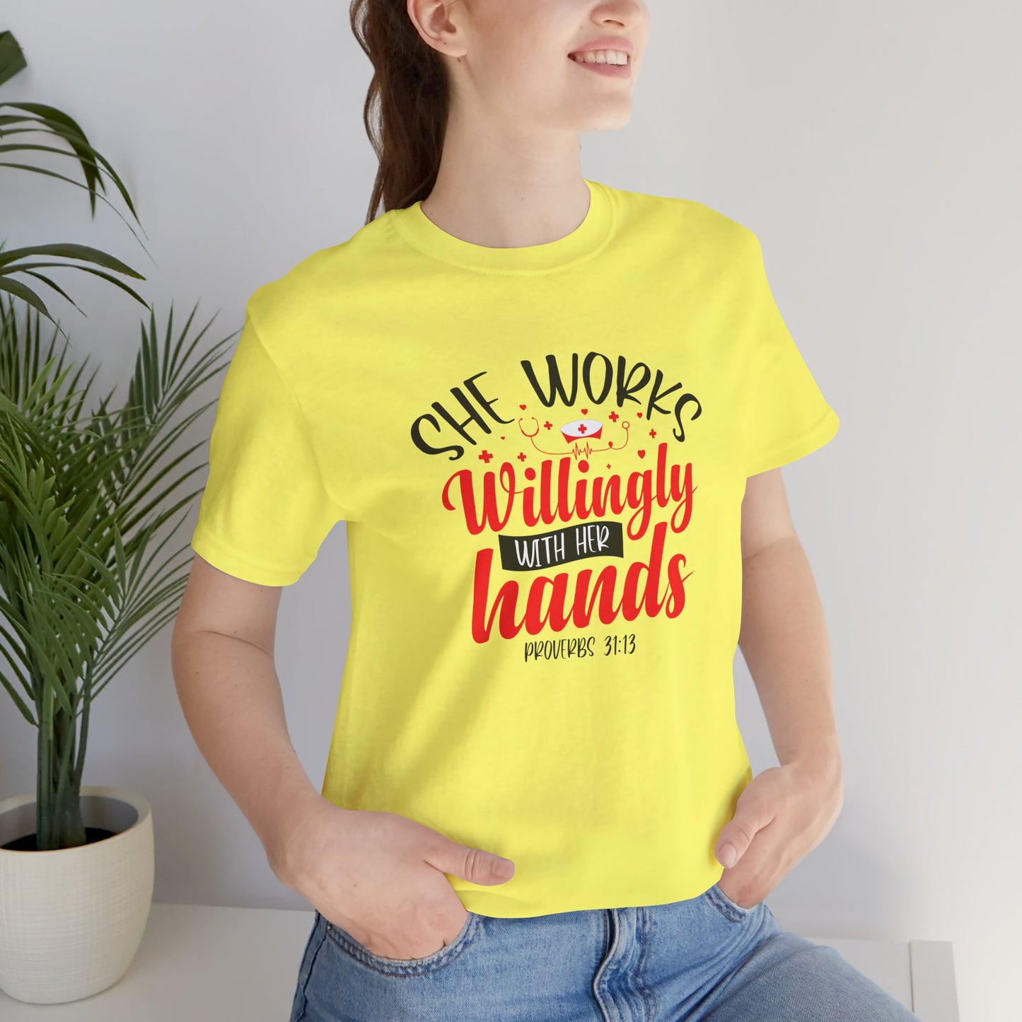 She Works Willingly With Her Hands T-Shirt