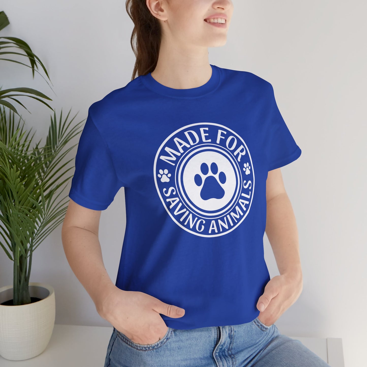 Made For Saving Animals T-Shirt