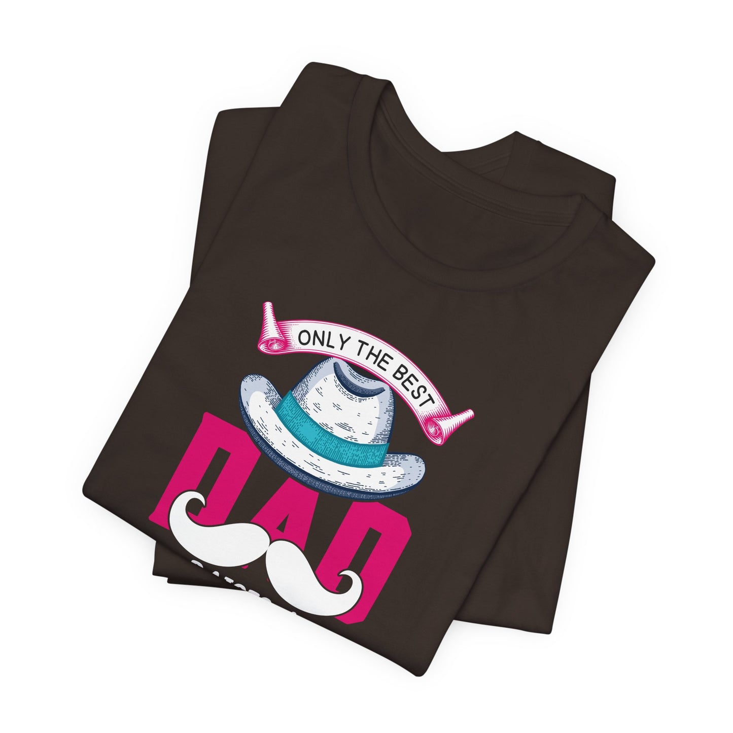 Only The Best Dad Raises A Nurse T-Shirt