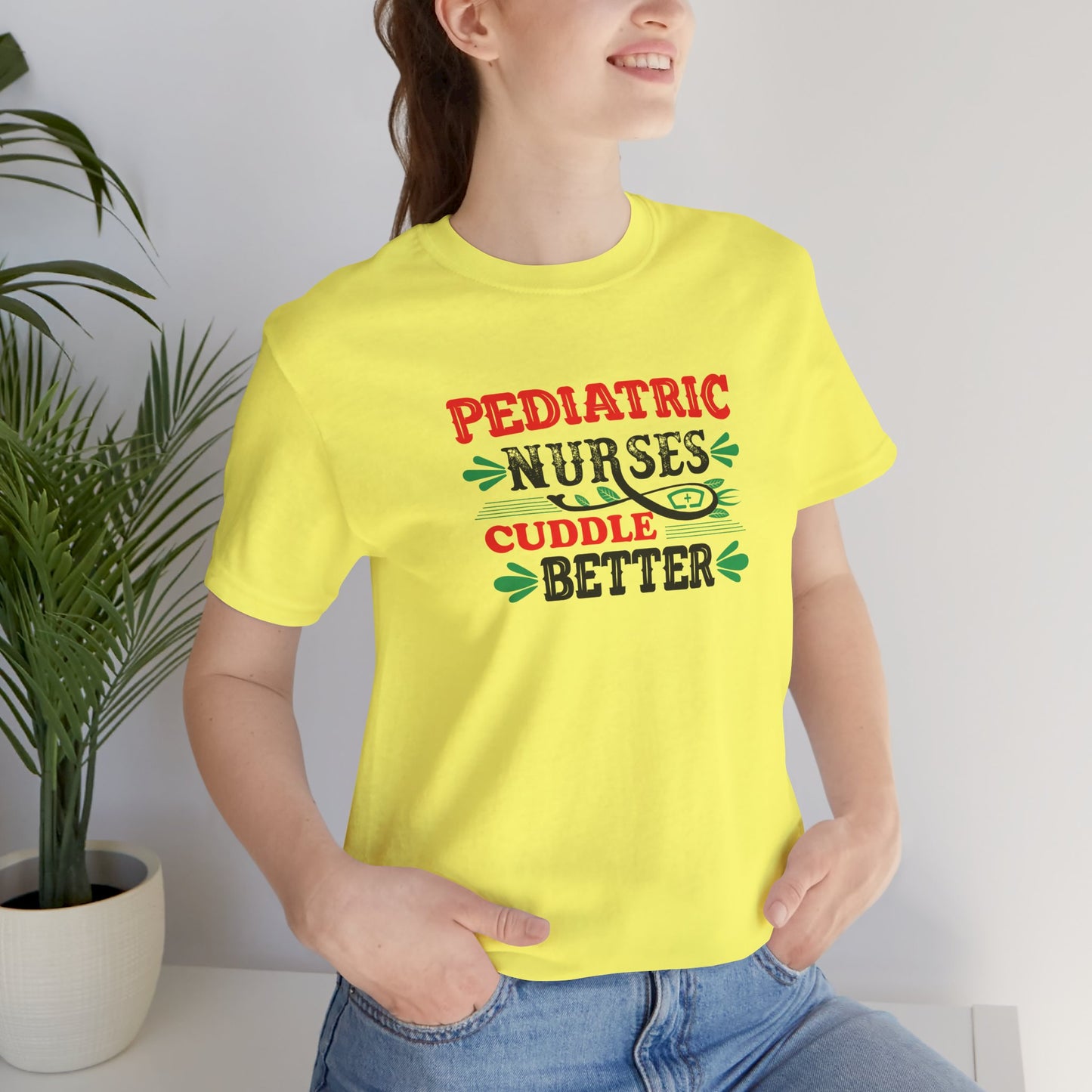 Pediatric Nurses Cuddle Better T-Shirt