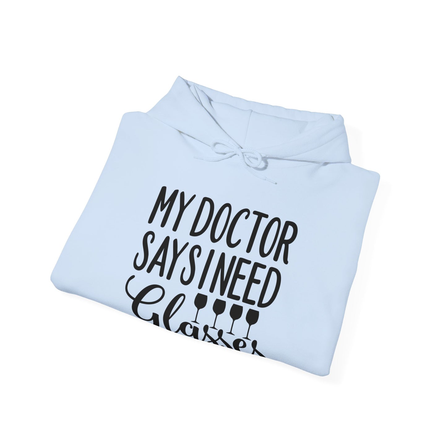 My Doctor Says I Need Glasses Hoodie