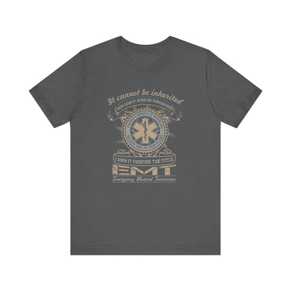I Own It The Title EMT T-Shirt
