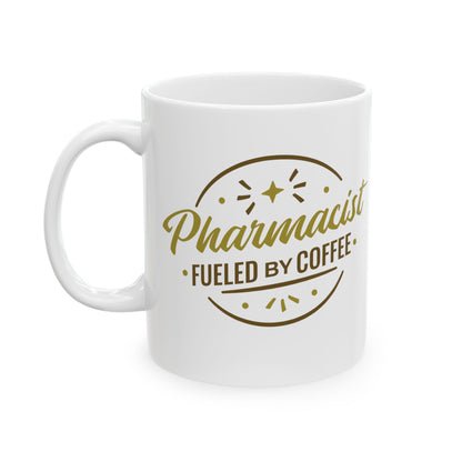 Pharmacist Fueled By Coffee Mug