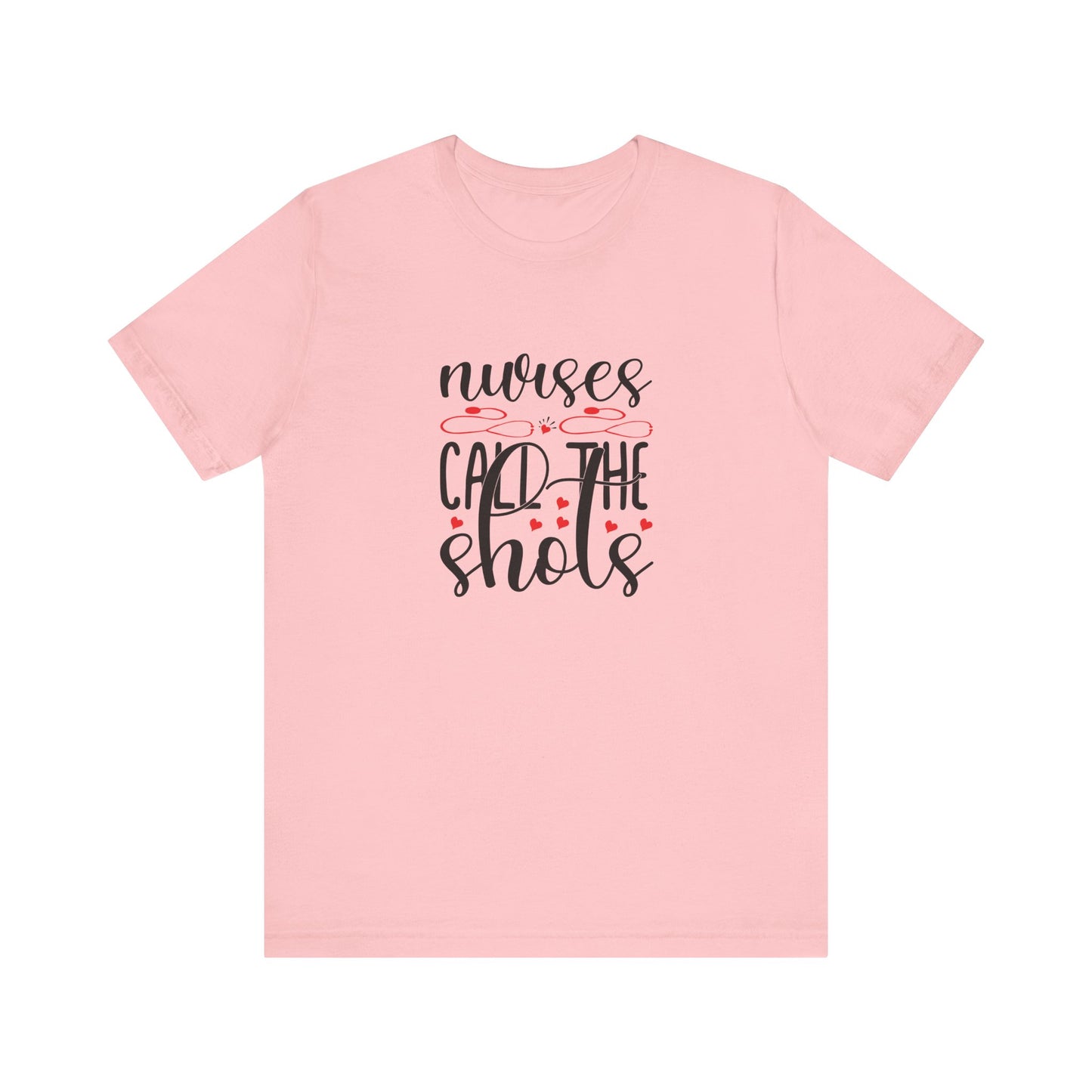 Nurses Call The Shots T-Shirt