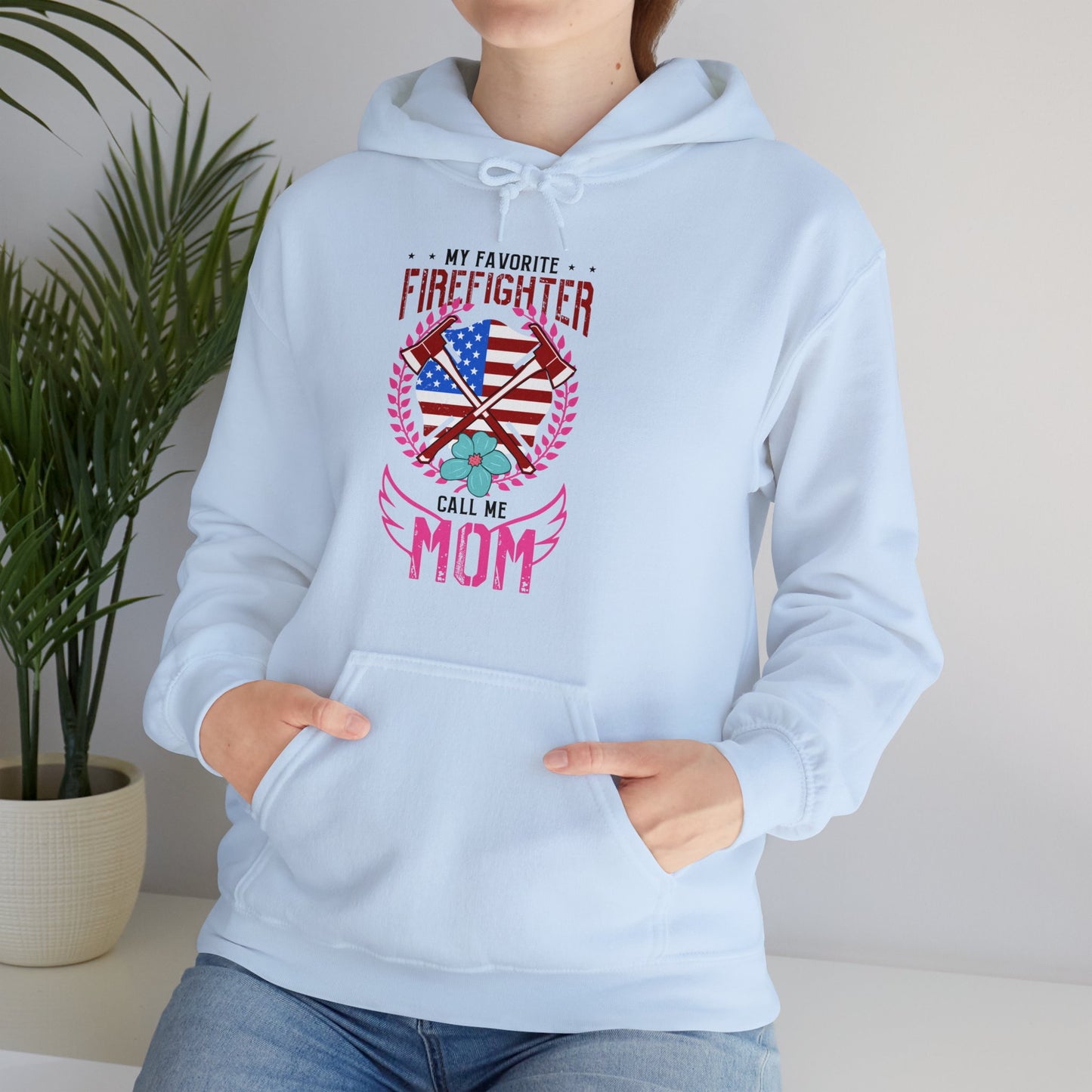 My Favorite Firefighter Call Me Mom Hoodie