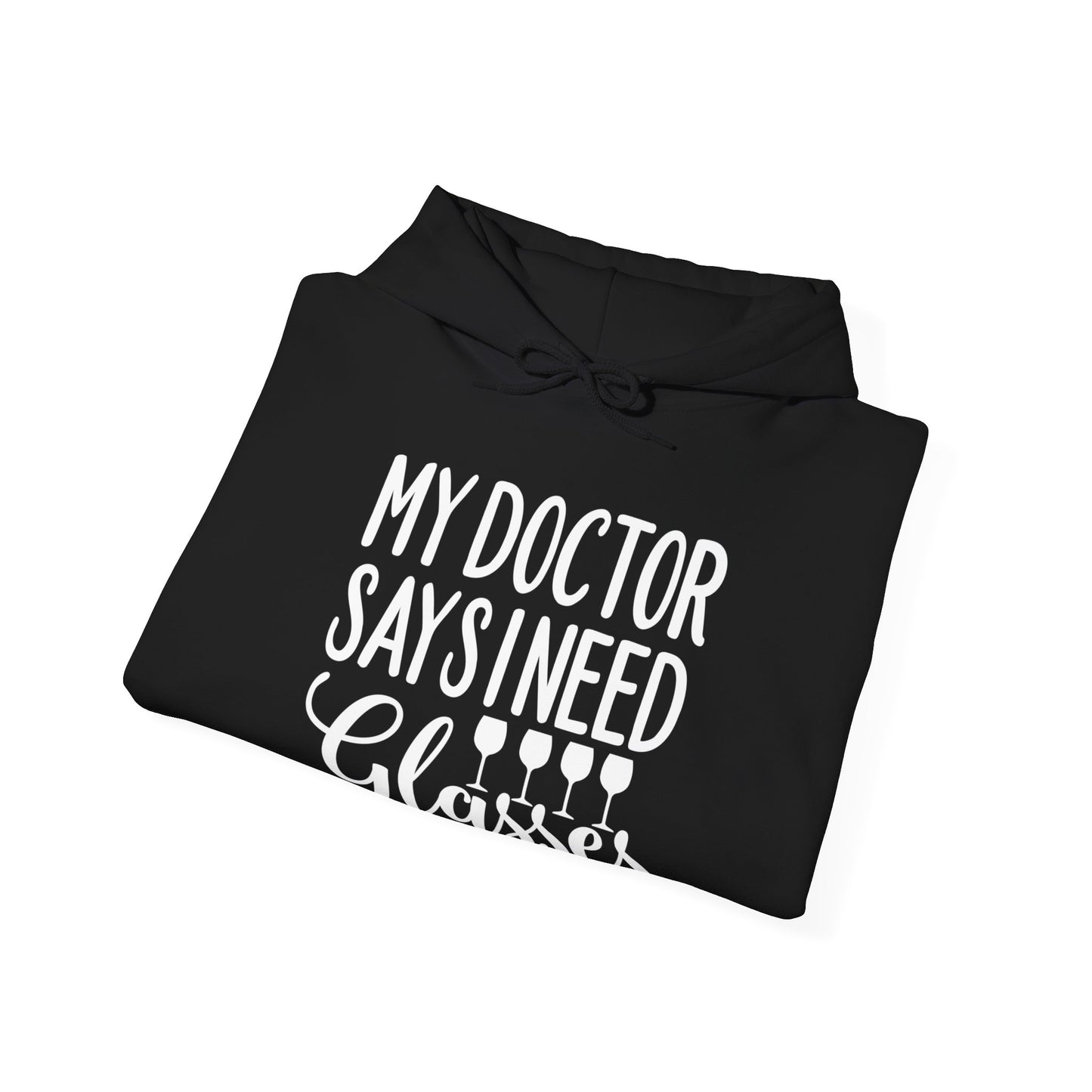 My Doctor Says I Need Glasses Hoodie