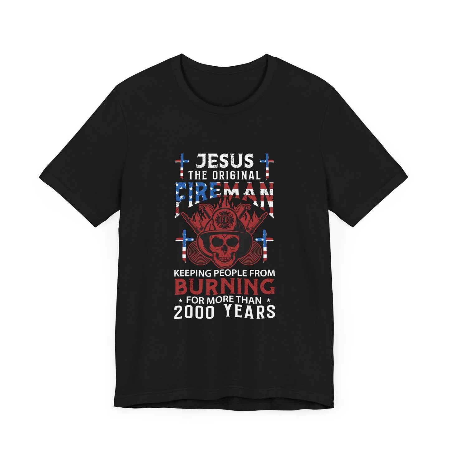 Jesus The Original Fireman T-Shirt