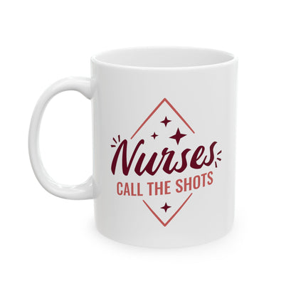 Nurses Call The Shots Mug