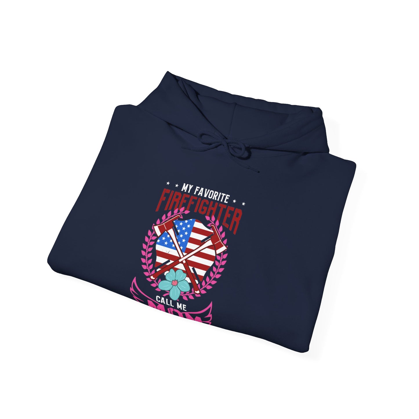 My Favorite Firefighter Call Me Mom Hoodie