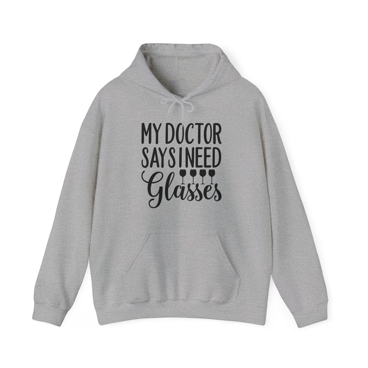 My Doctor Says I Need Glasses Hoodie